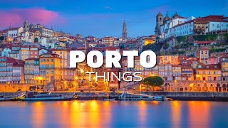 10 Amazing Things to Do in Porto 2024