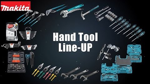 Makita Hand Tool Line-up