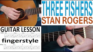 THREE FISHERS - STAN ROGERS fingerstyle GUITAR LESSON