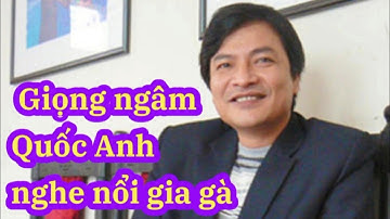 Thơ ngâm hay nhất - Nghe nổi gia gà vơi giọng ngâm - nghệ sỹ - Quốc Anh