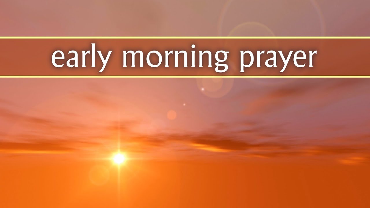Early Morning Prayer Prayerscapes YouTube