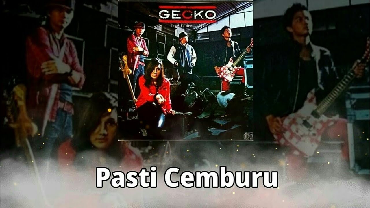 Gecko   Pasti Cemburu Lirik