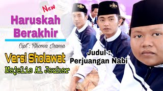 HARUSKAH BERAKHIR Rhoma Irama || Versi Sholawat Majelis Aljauhar