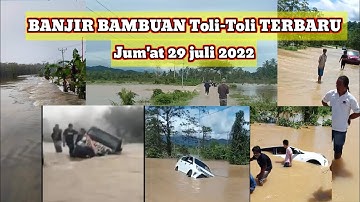 Banjir di bambuan kabupaten Tolitoli 29 juli 2022