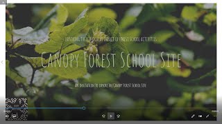 The Canopy Forest School Site