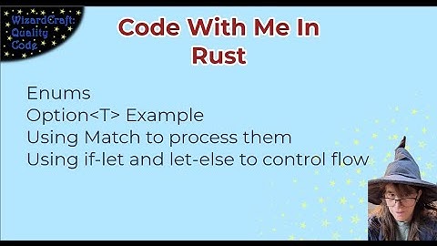 🔍 Code With Me in Rust: Learning About Enums | Match, If Let, and Let Else
