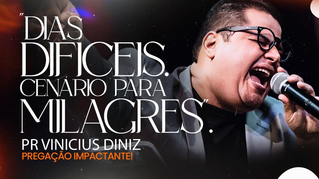 Dias Difíceis? Prepare-se para o Milagre Extraordinário de Deus! | Pr. Vinicius Diniz
