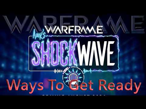 Warframe - Ways To Get Ready For Shockwave?