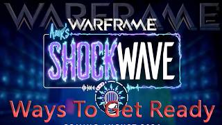 Warframe - Ways To Get Ready For Shockwave?