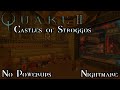 Quake II: Castles of Stroggos - Nightmare