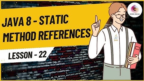 Static Method Reference In Java 8 | Method Reference In Java 8 | Java 8 Features Tutorial