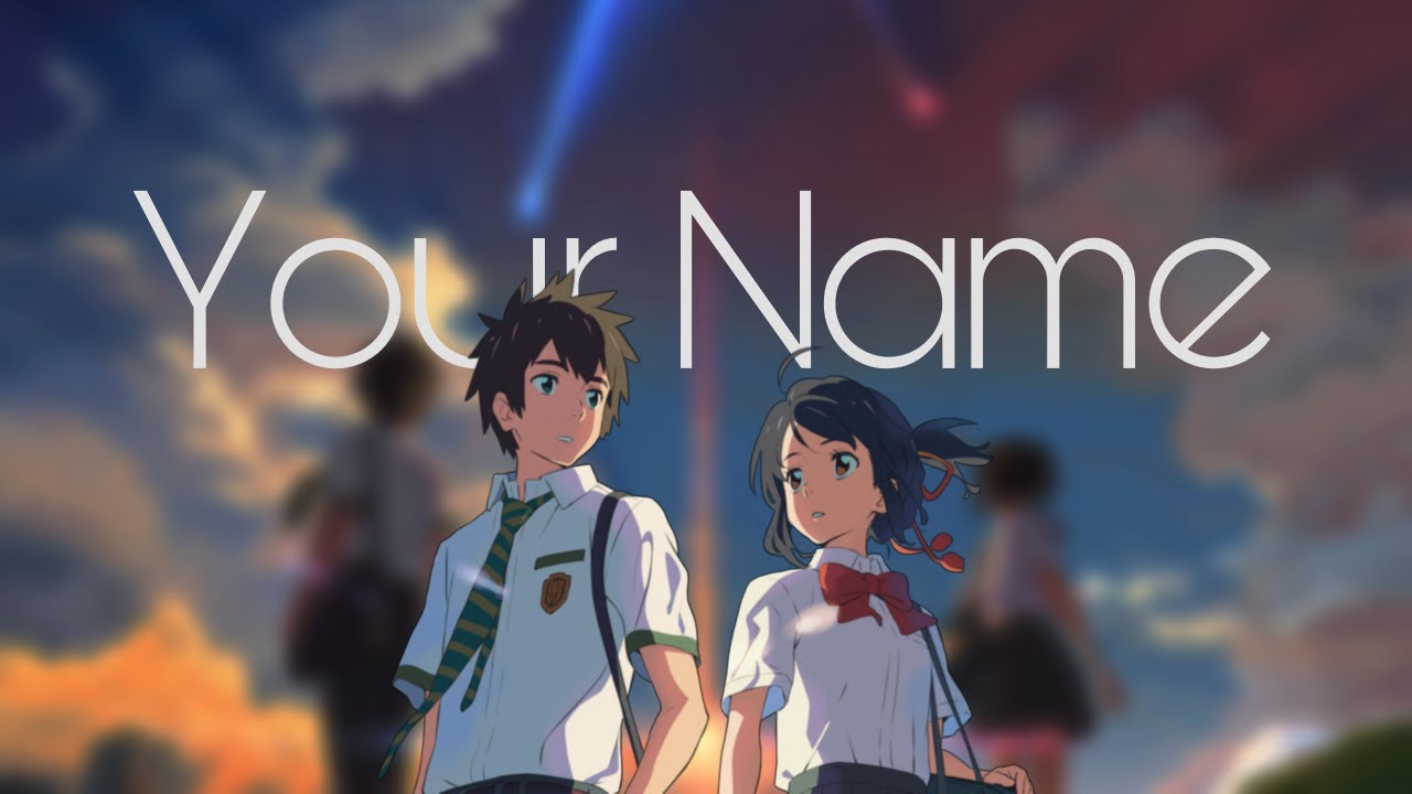 Your Name - AMV (Flicker)