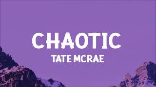 Tate McRae ~ Chaotic || 1 HOUR LOOP Lyrics