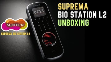 Suprema BioStation L2 Unboxing | Suprema Access Control Device |