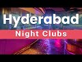Top 10 best night clubs to visit in hyderabad  india  english