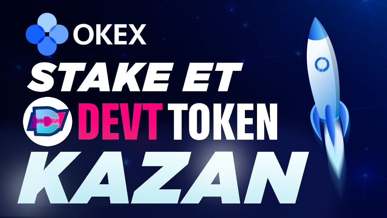 Ka    r  lmayacak Metaverse Projesi Stake ET Kazan DEVT Token Okex Jumpstart