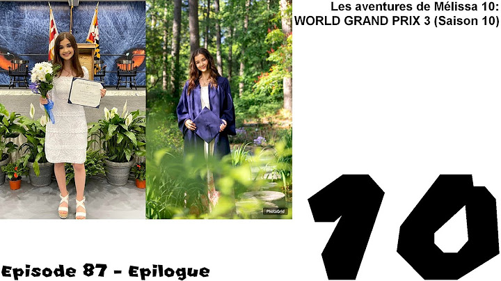 Les aventures de Mélissa 10: WORLD GRAND PRIX 3 (Saison 10) – Episode 87 – Epilogue