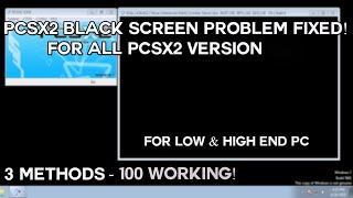 How To Fix PCSX2 Black Screen 3 Methods For Every Spec PC 100 % Working Quick Fix