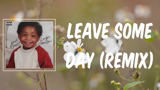 Leave Some Day Remix (Lyrics) - Kevo Muney