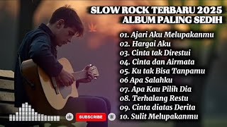 LAGU SLOW ROCK MALAYSIA TERBARU 2025 / Paling sedih Menyayat hati / Enak didengar saat santai