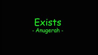 Exists - Anugerah