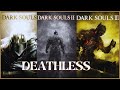 Dark Souls Trilogy Deatheless Run (Attempts)