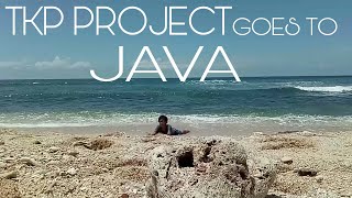 TKP PROJECT GOES TO JAVA - PART 1