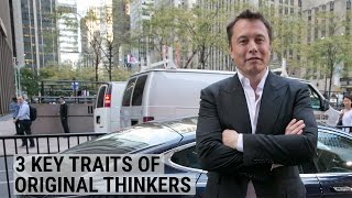 3 key traits of original thinkers