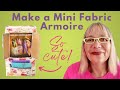 How to make a mini fabric armoire