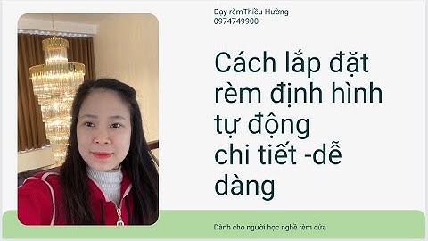 Lắp đặt rèm định hình tự động không còn là khó khăn nữa
