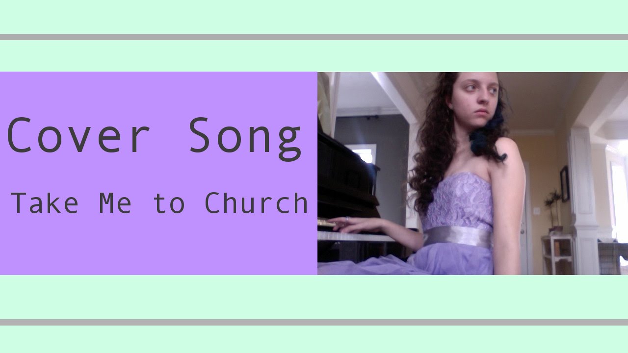 take-me-to-church-hozier-cover-youtube