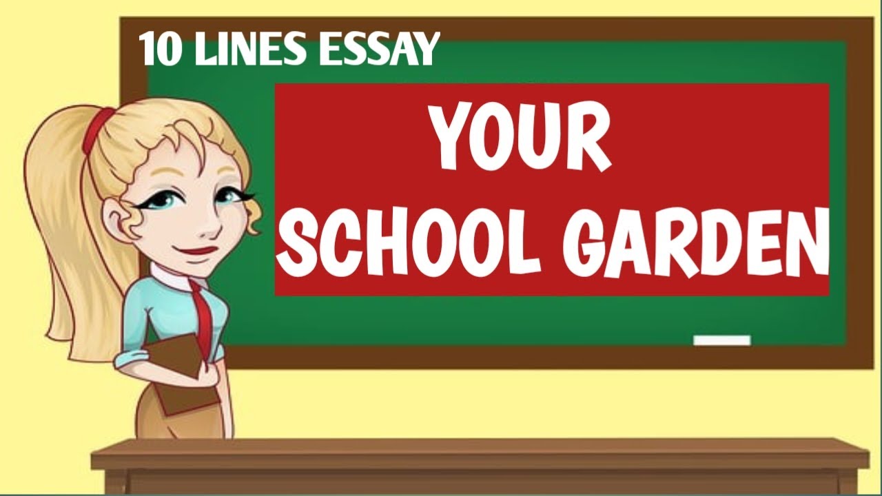 essay on your school garden