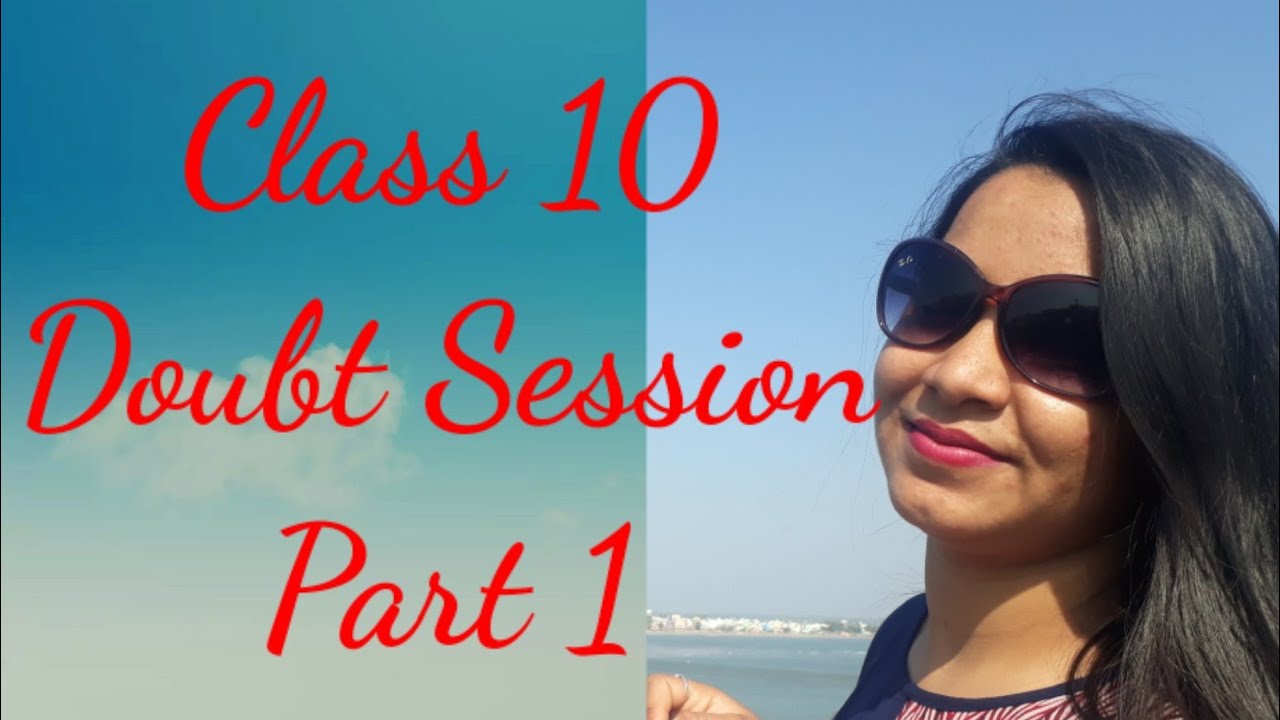 Class 10 || doubt session || part 1 - YouTube