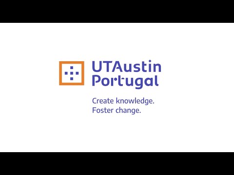 UT Austin Portugal Program - Create Knowledge. Foster Change.