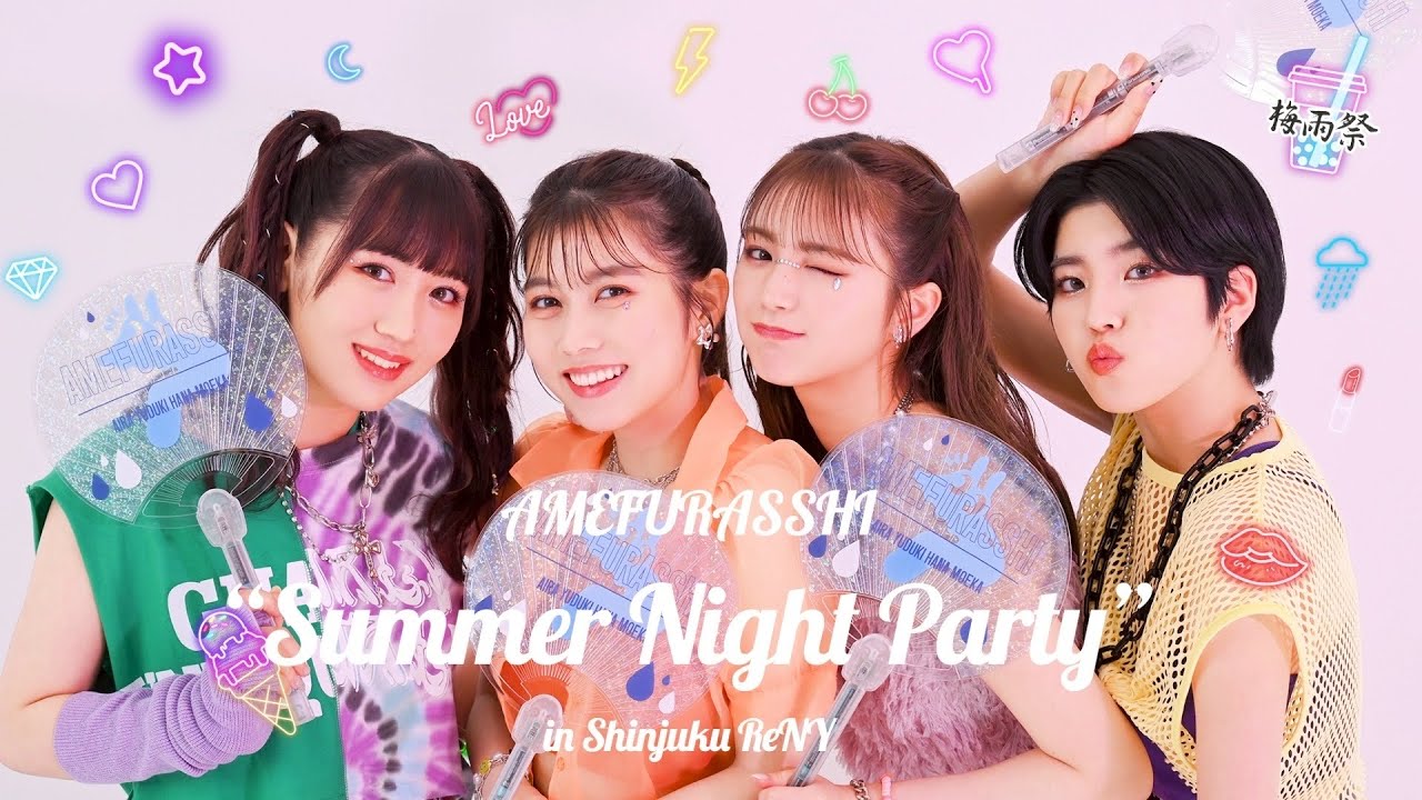AMEFURASSHI / Rainy Season Festival 2023 2nd Show “Summer Night