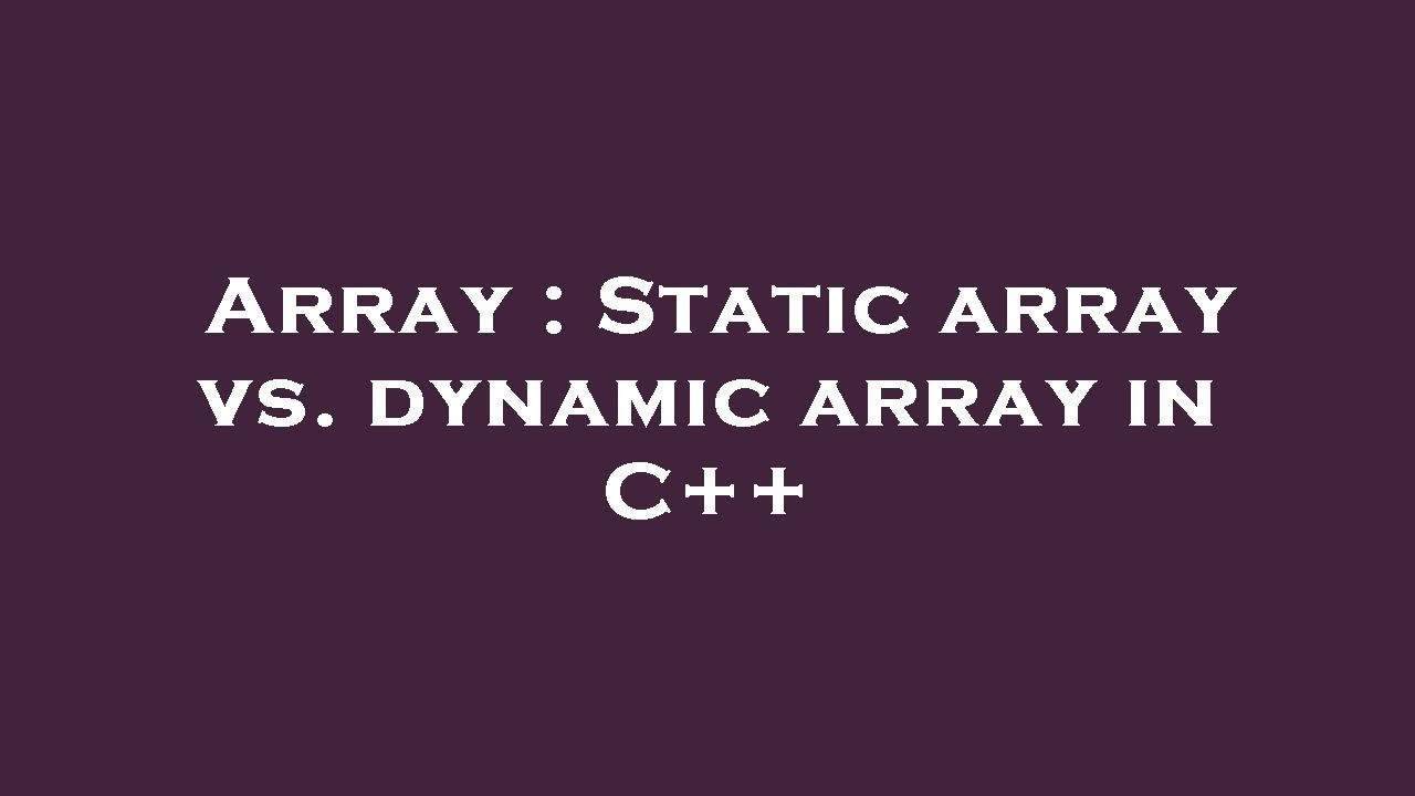 Dynamic array c++.