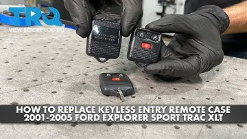 How to Replace Keyless Entry Remote Case 2001-2005 Ford Explorer Sport Trac XLT