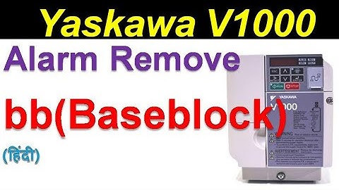 🔴 how to remove bb baseblock #alarm in  #yaskawa #v1000 drive | Hindi