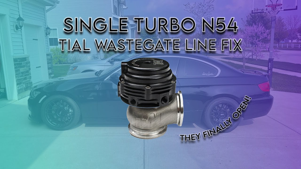 Single Turbo N54 Tial Wastegate Fix! YouTube