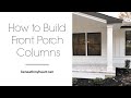 HOW TO BUILD FRONT PORCH COLUMNS