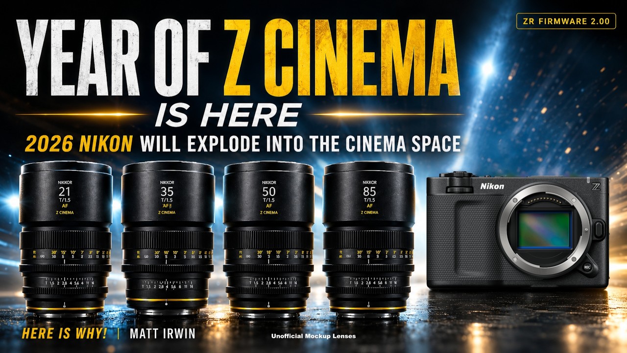 Year of Z Cinema Is Here | 2026 Nikon Will Explode Into the Cinema