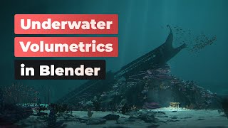 Underwater Volumetrics in Blender (Tutorial)