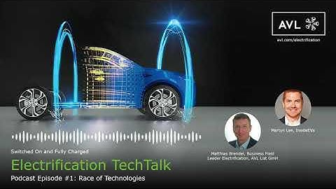 AVL Electrification TechTalk | Race of Technologies
