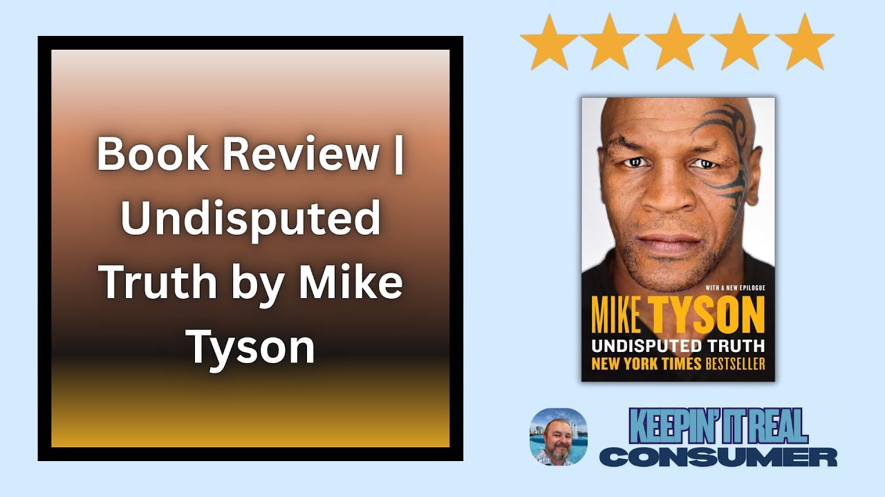 Undisputed Truth Review — Mike Tyson’s Unfiltered Autobiography