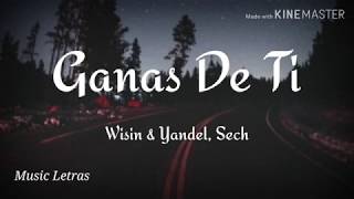 Wisin & Yandel, Sech - Ganas De Ti (Letra) HD