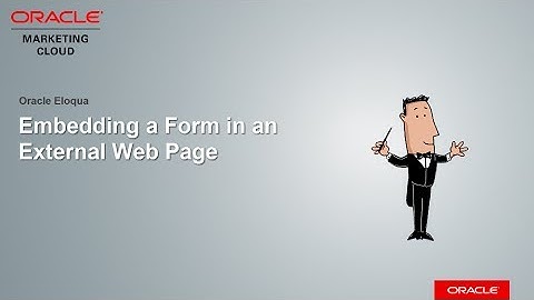 Oracle Eloqua - Embedding a Form in an External Web Page