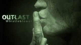 OUTLAST Whistleblower (фильм-прохождение) OUTLAST Whistleblower (фильм-прохождение)