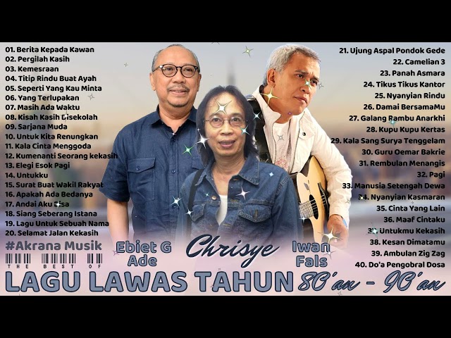 Ebiet G Ade, Chrisye, Iwan Fals Full Album Lagu Lawas Indonesia 80an 90an Terbaik class=