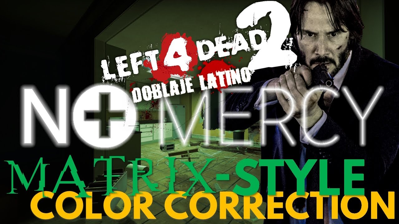Mercy Matrix Left 4 Dead 2 Español Latino BETA | No Mercy | Matrix Style Color ...