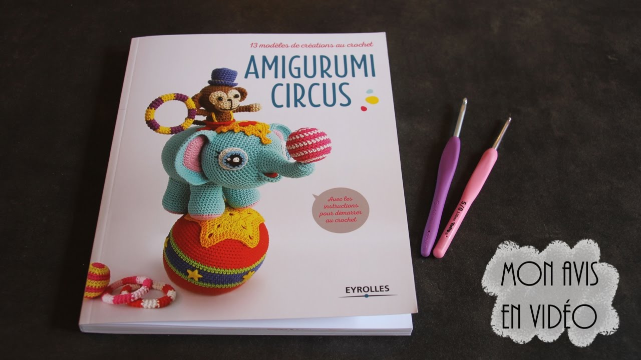 {Livre} Amigurumi Circus aux éditions Eyrolles